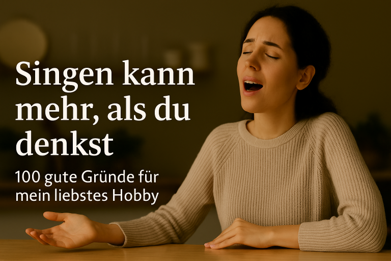 100 Gründe, warum Singen das beste Hobby der Welt ist